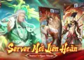 Lục Tung Tam Quốc sở hữu nhiều server mới liên tung