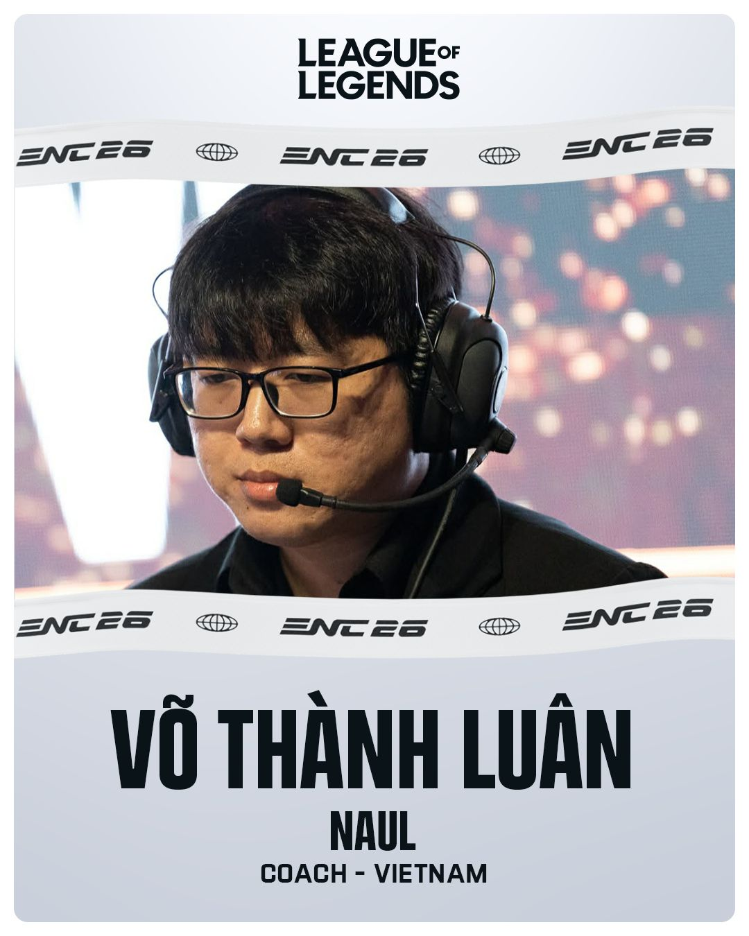 Naul sẽ là HLV Đội Tuyển Quốc Gia Việt Nam bộ môn Liên Minh Huyền Thoại, tham dự Esports Nations Cup 2026