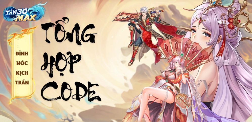Tổng hợp full bộ Code Tân 3Q: MAX mới nhất