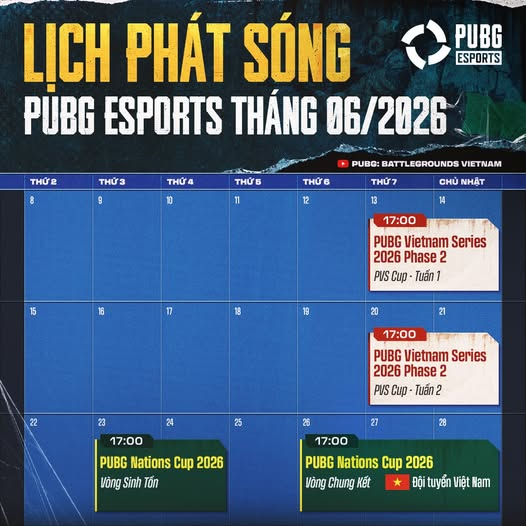 Lịch phát sóng PUBG Esport tháng 6/2026