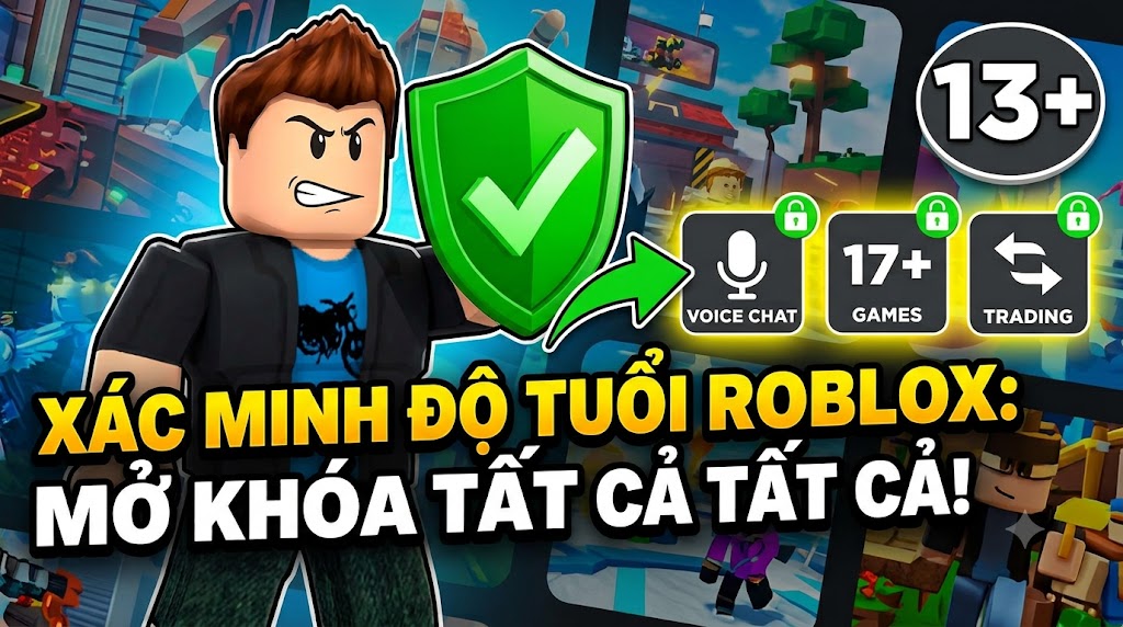 Hướng dẫn cách xác minh độ tuổi Roblox